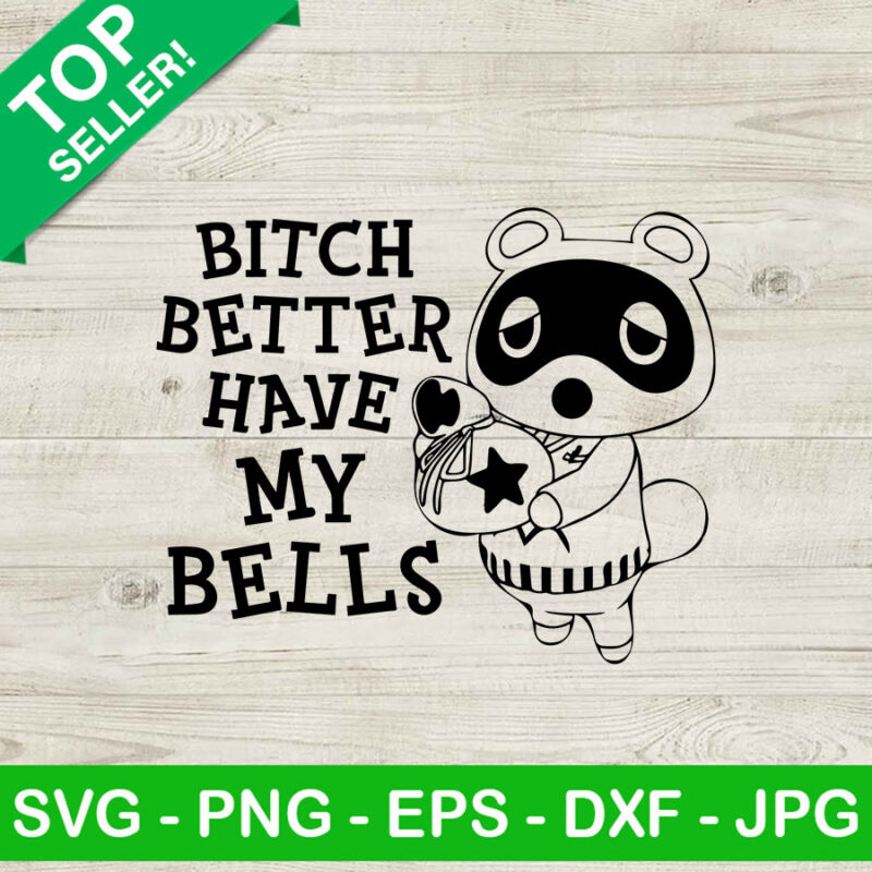 Bitch better have my bells SVG, Better have my bells SVG, Have my bell SVG