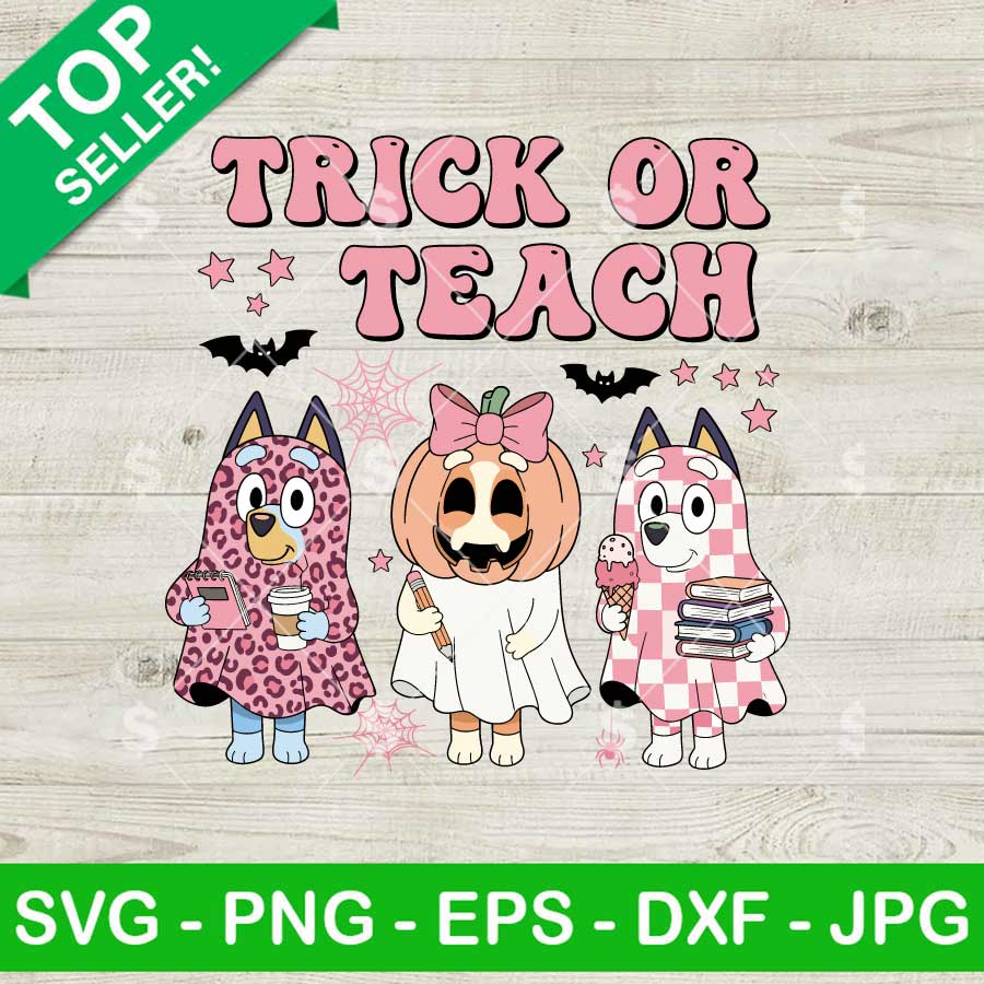 Bluey Trick Or Teach SVG