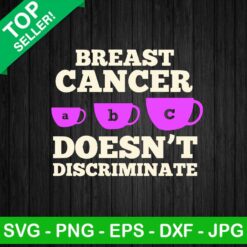Breast Doesn't Discriminate SVG, Breast Cancer Funny SVG, Breast Cancer Awareness SVG