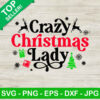 Crazy christmas lady SVG, Funny christmas SVG, Christmas gift SVG