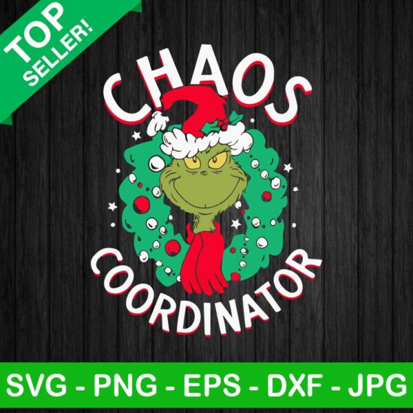 Chaos coordinator Grinch SVG, Chaos coordinator SVG, Grinch christmas SVG