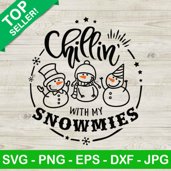 Chillin with my snowmies christmas SVG, Winter SVG, Christmas SVG