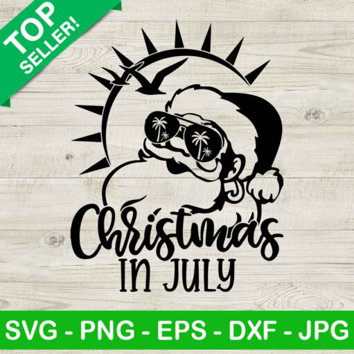 Christmas In July SVG, Christmas SVG, Funny Holiday SVG