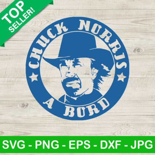 Chuck norris a burd SVG Chuck norris SVg Chuck norris art SVG
