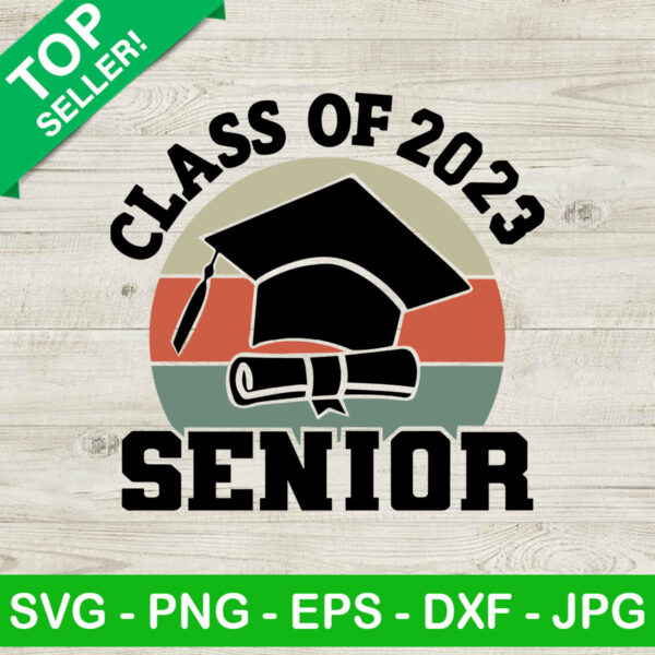Class Of 2023 Senior SVG, Back To School SVG, Class 2023 SVG