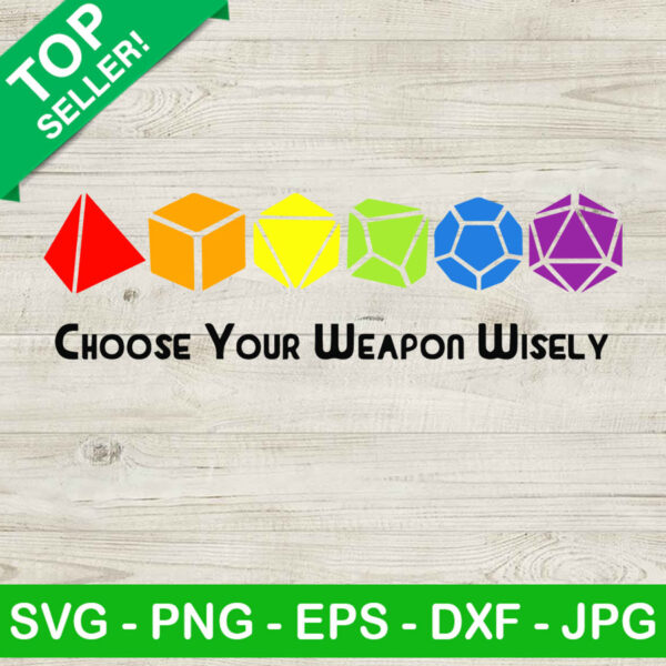 Creat Your Weapon Wisely SVG, Dungeon And Dragon SVG, DD SVG
