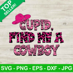 Cupid find me a cowboy valentine SVG, Western Valentine SVG, Valentine's day SVG