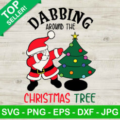 Dabbing Around The Christmas SVG, Dabbing Santa Claus SVG, Christmas Tree SVG