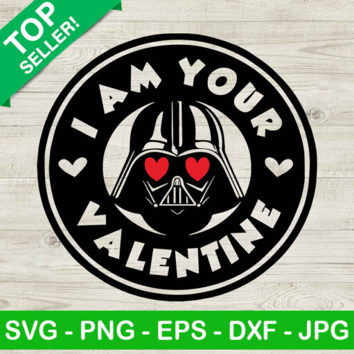 Darth Vader I Am Your Valentine SVG