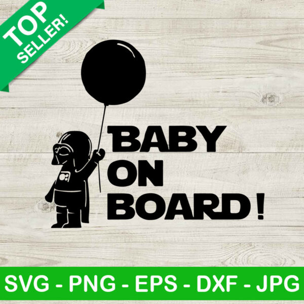 Darth Vader Baby On Board SVG, Star Wars SVG, Baby Darth Vader SVG