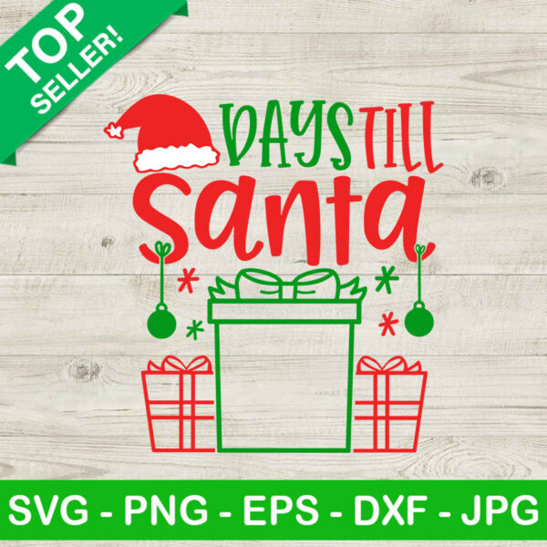 Days till santa gift SVG, Christmas gift SVG, Santa claus hat SVG