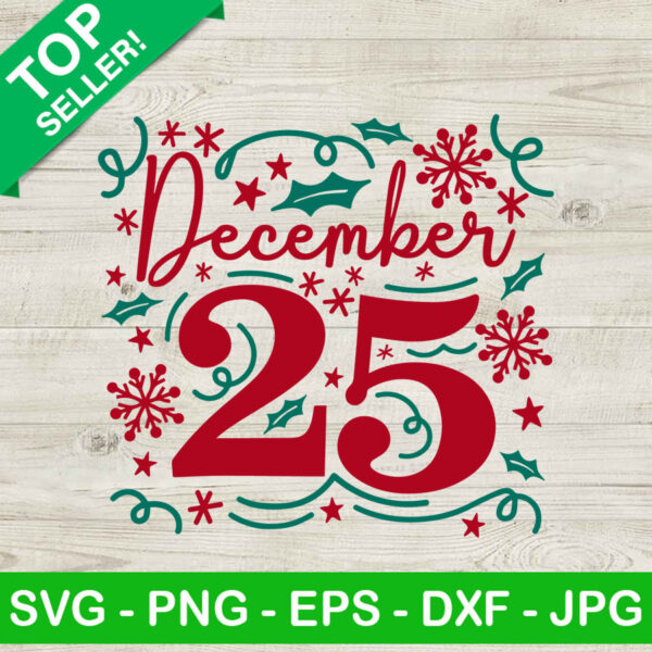 December 25 christmas day SVG, Merry christmas SVG, December 25 SVG