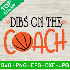Dibs On The Coach SVG, Baseball SVG, Coach SVG
