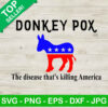 Donkey Pox American SVG, Donkey Pox SVG, The Disease Thats Killing America SVG