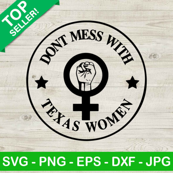 Don't mess with texas women SVG, Texas strong SVG, Texas women SVG