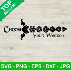 Dungeons And Dragons Choose Your Weapon SVG, DD SVG, Dungeons Dragons SVG
