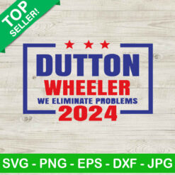 Dutton wheeler 2024 SVG, Dutton for president SVG, Dutton 2024 SVG