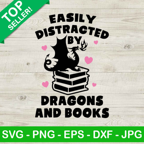 Easily distracted by dragons and books SVG, Books SVG, Reading SVG