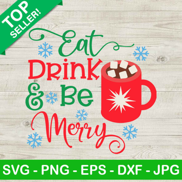 Eat drink and be merry SVG, Merry christmas SVG, Winter SVG