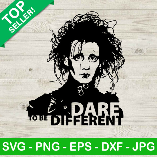 Edward Scissorhands SVG, Dare to be Diffirent Edward Scissorhands SVG, Scissorhands SVG