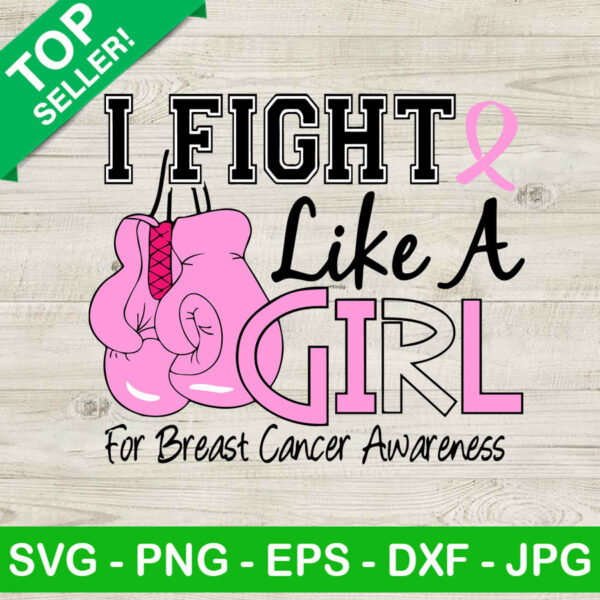 Fight like a girl for breast cancer SVG, Fight like a girl SVG, Breast cancer awareness SVG