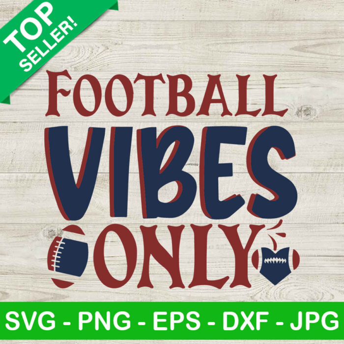 Football Vibes Only SVG, Rugby ball SVG, American football SVG