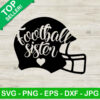 Football Sister SVG, Football SVG, Football Helmet SVG