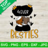Forever besties black women SVG, Best friend forever SVG, Black women SVG