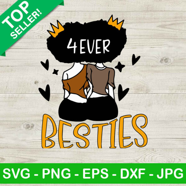 Forever besties black women SVG, Best friend forever SVG, Black women SVG