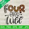 Four ever wild SVG, Wild woman SVG, Four wild birthday SVG