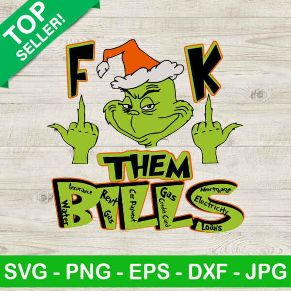 Fuck them bills grinch SVG, Grinch SVG, Christmas SVG