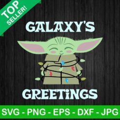 Galaxy's greeting Yoda christmas SVG, Galaxy's greeting light christmas SVG, Baby yoda SVG