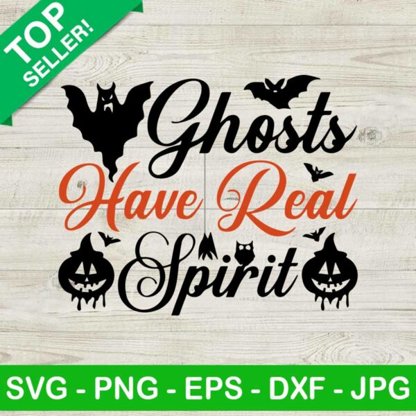 Ghost have real spirit SVG, Halloween SVG, Ghost SVG