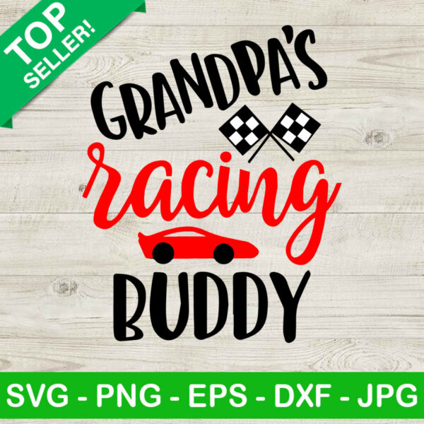 Grandpas racing buddy SVG, Racing SVG, Grandpa SVG