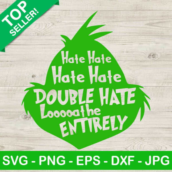 Grinch face hate hate SVG, Grinch face SVG, Grinch hate christmas SVG