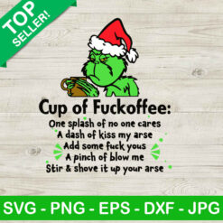 Grinches cup of fuckoffee SVG, Grinch funny coffee SVG, Grinch drink coffee SVG
