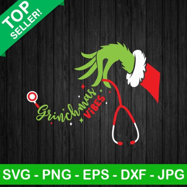 Grinchmas vibes nurse SVG, Grinch nurse SVG, Grinch christmas SVG