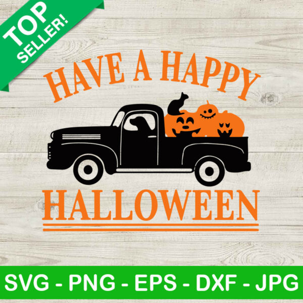 Have A Happy Halloween SVG, Happy Halloween SVG, Truck Car Halloween SVG