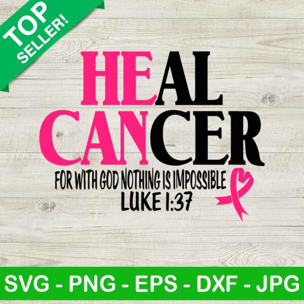 He can Heal cancer SVG, Heal cancer SVG, Cancer awareness SVG