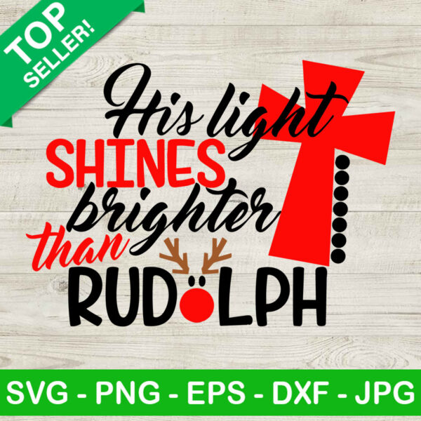 His light shines brighter than rudolph SVG, Religious SVG, Rudolph SVG