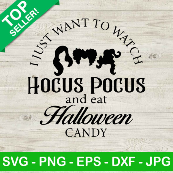 Hocus pocus and eat halloween candy SVG, Halloween movie SVG, Halloween candy SVG