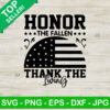 Honor The Fallen Thank The Living SVG, Verteran SVG, Patriot American Military SVG