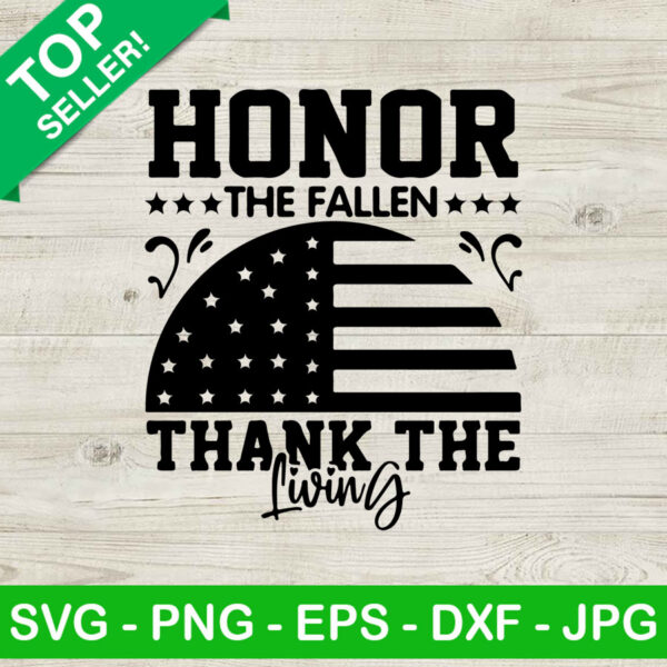 Honor The Fallen Thank The Living SVG, Verteran SVG, Patriot American Military SVG