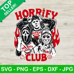 Horrify Club SVG, Horror hellfire club SVG, Horror movie character funny SVG