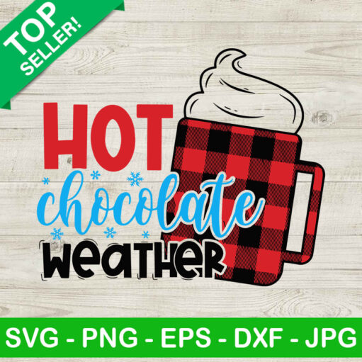 Hot Chocolate Weather SVG Buffalo Plaid Christmas SVG