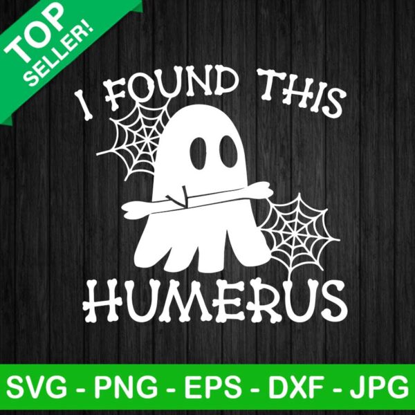 I found this humerus boo SVG, Halloween Ghost SVG, Bone joke SVG