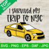 I survived my trip to nyc SVG, Yellow Taxi Cab SVG, New yorker SVG