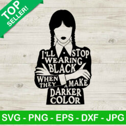 I'll Stop Wearing Black When They Make Darker Color SVG, Wednesday SVG, Wednesday Addams SVG