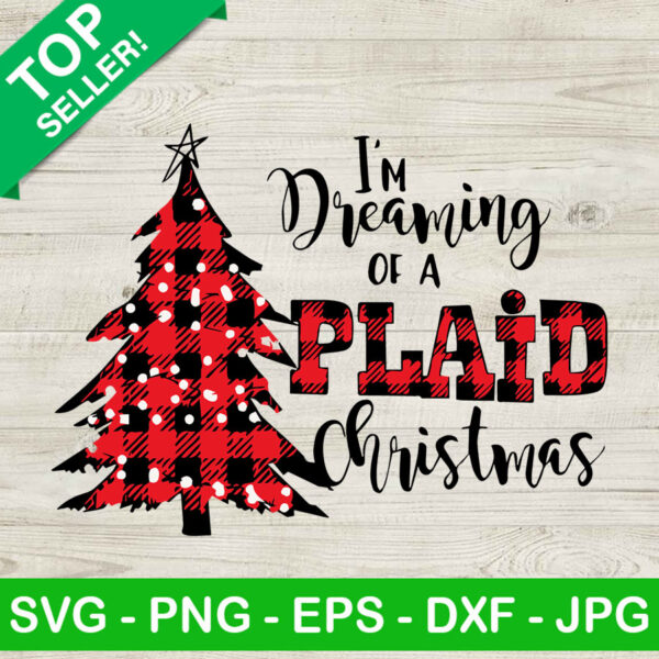 Im dreaming of a plaid christmas SVG, Christmas tree SVG, Buffalo plaid christmas SVG
