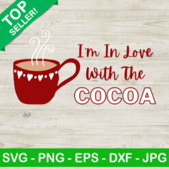 Im in love with the cocoa SVG, Cocoa with love SVG, I'm in love cocoa SVG